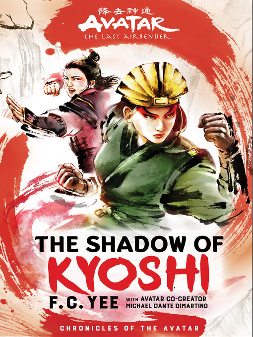 Title details for Avatar, the Last Airbender: The Shadow of Kyoshi by F. C. Yee - Available